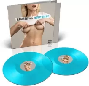 Image of Show Us Your Hits by The Bloodhound Gang Vinyl Album