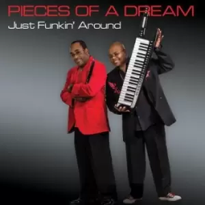 Image of Just Funkin Around by Pieces of a Dream CD Album