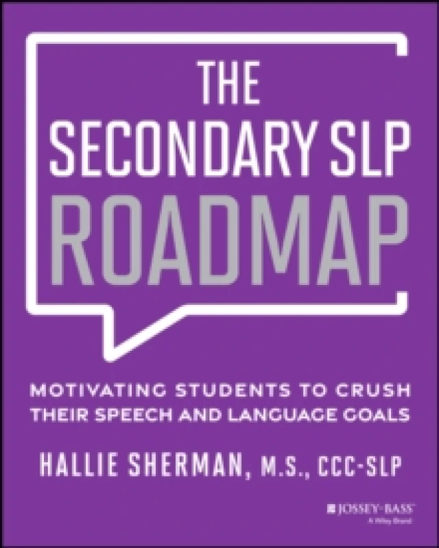 Image of The Secondary SLP Roadmap : Motivating Students to Crush their Speech and Language Goals Paperback / softback