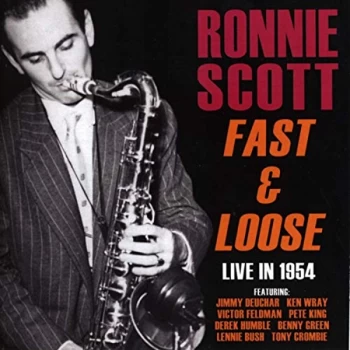 Image of Ronnie Scott - Fast & Loose CD