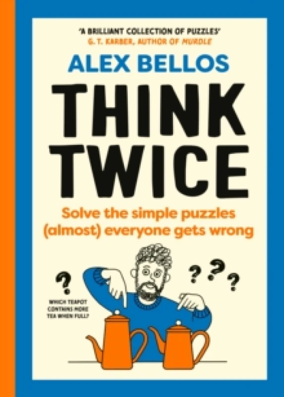 Image of Think Twice : Solve the Simple Puzzles (Almost) Everyone Gets Wrong Hardback