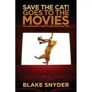 Image of Save the cat goes to the movies by Blake Snyder