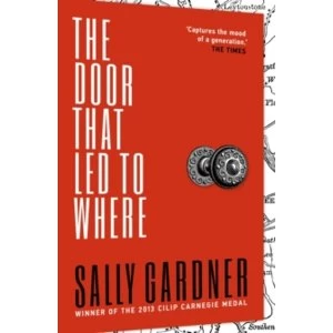 Image of The Door That LED to Where by Sally Gardner (Paperback, 2015)