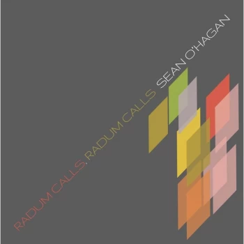 Image of Sean O'Hagan - Radum Calls, Radum Calls Vinyl