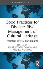 Image of Good Practices for Disaster Risk Management of Cultural Heritage Practices of ITC Participants