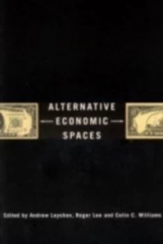 Image of Alternative Economic Spaces by Andrew Leyshon Book