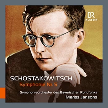 Image of Symphonieorchester des Bayerischen Rundfunks - Schostakowitsch: Symphonie Nr. 5 CD