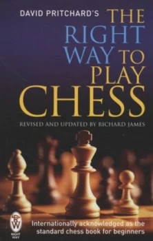 Image of The Right Way to Play Chess by David Pritchard Paperback
