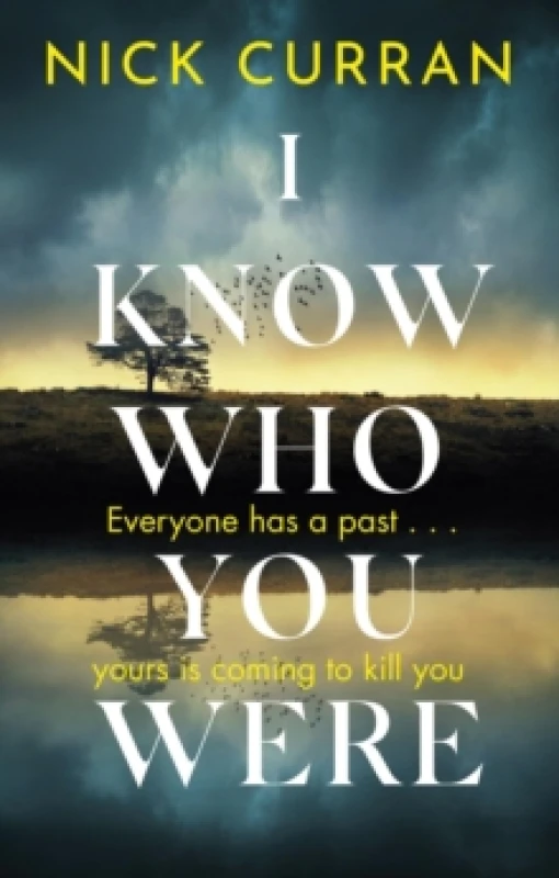 Image of I Know Who You Were : Everyone has a past. . . yours is coming to kill you Paperback / softback