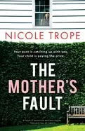 Image of mothers fault a totally addictive psychological thriller full of twists