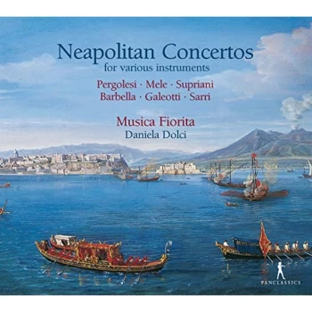 Image of Musica Fiorita; Daniela Dolci - Neapolitan Concertos for Various Instruments CD