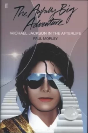 Image of Michael Jackson The Awfully Big Adventure 2019 UK book ISBN: 978-0571350049