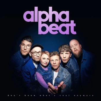 Image of Alphabeat - Don't Know What's Cool Anymore Vinyl