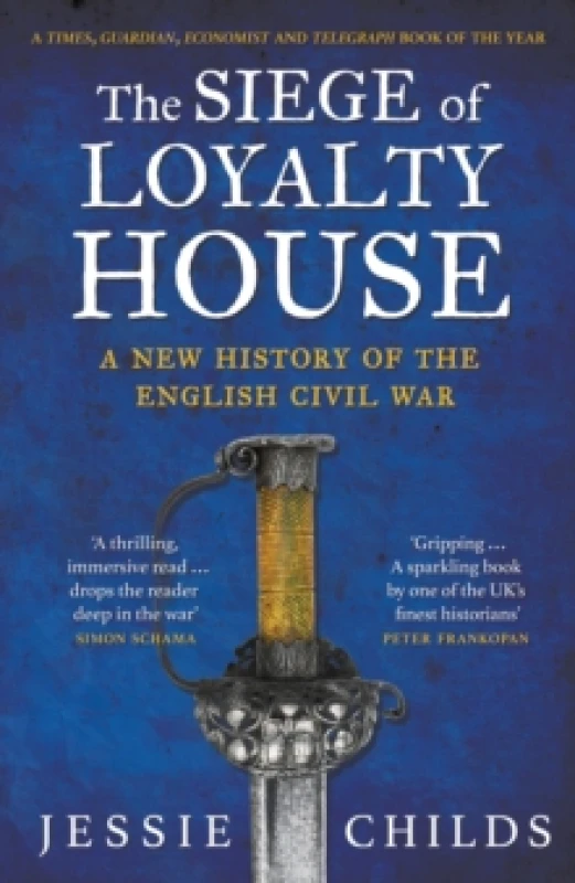 Image of The Siege of Loyalty House : A new history of the English Civil War Paperback / softback