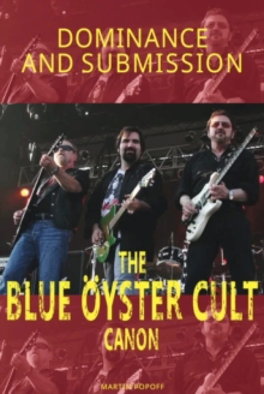 Image of Dominance and Submission : The Blue Oyster Cult Canon Paperback / softback