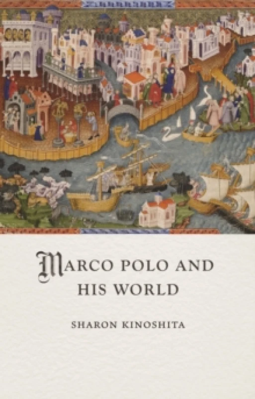 Image of Marco Polo and His World Hardback