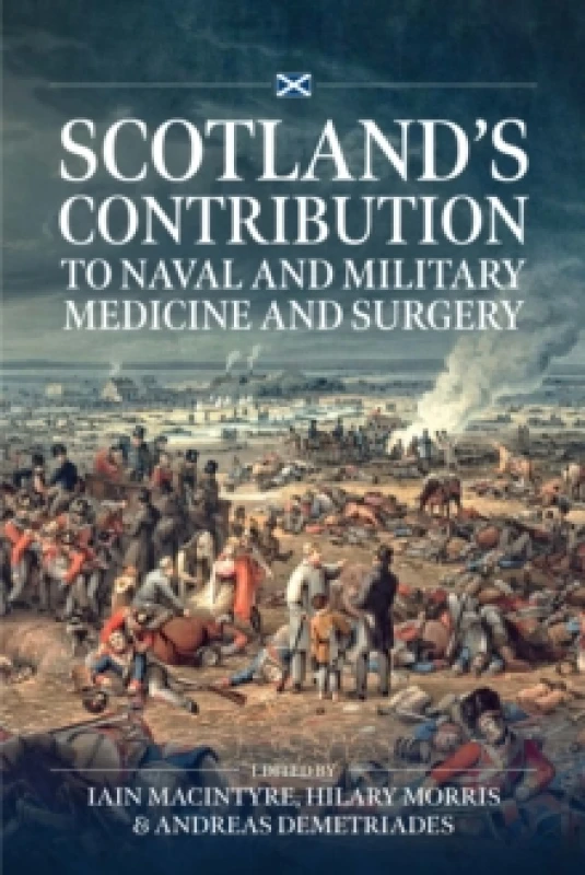 Image of Scotlands contribution to Naval and Military Medicine and Surgery Paperback / softback