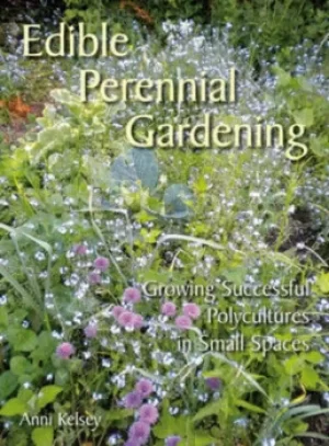 Image of Edible perennial gardening by Anni Kelsey