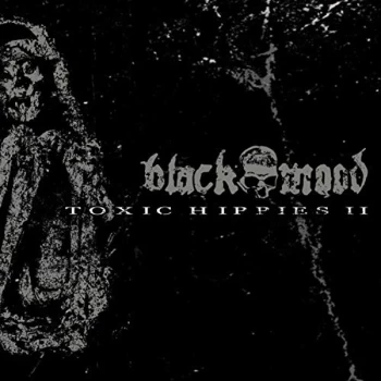 Image of Black Mood - Toxic Hippies II CD