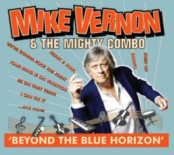 Image of Beyond the Blue Horizon by Mike Vernon & The Mighty Combo CD Album