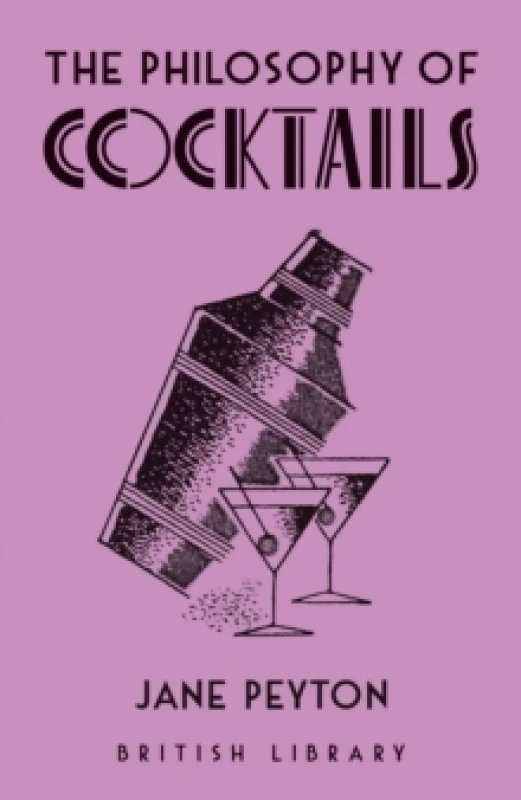 Image of The Philosophy of Cocktails. Hardback. By Jane Peyton Books