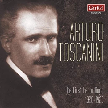 Image of Orchestra of La Scala - Arturo Toscanini: The First Recordings 1920-1926 CD