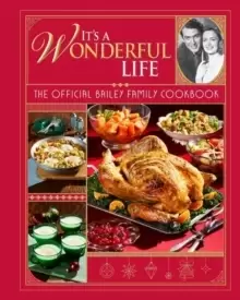 Image of It's a Wonderful Life: The Official Bailey Family Cookbook : Gift Set Edition