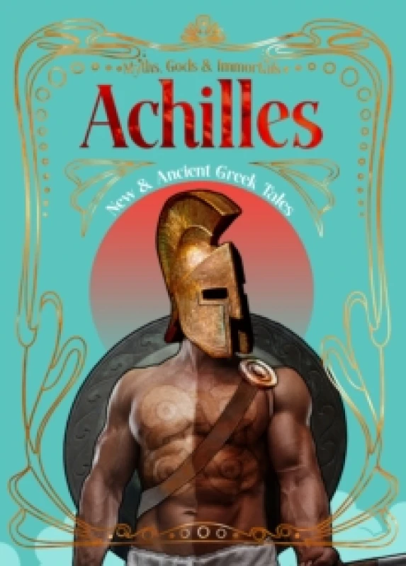 Image of Achilles : New & Ancient Greek Tales Hardback