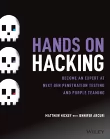 Image of Hands on Hacking : Become an Expert at Next Gen Penetration Testing and Purple Teaming