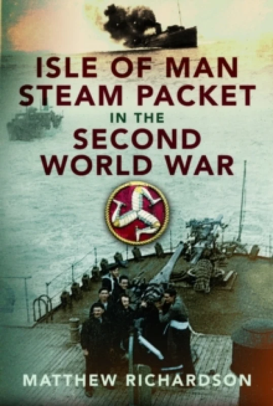 Image of Isle of Man Steam Packet in the Second World War Hardback