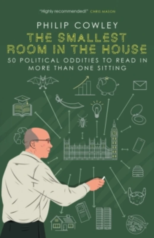 Image of The Smallest Room in the House : 50 political oddities to read in more than one sitting Hardback