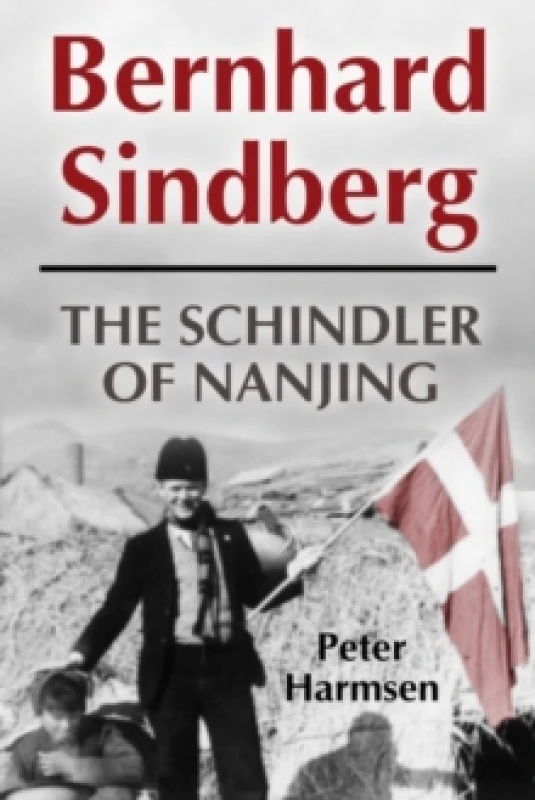 Image of Bernhard Sindberg : The Schindler of Nanjing Hardback