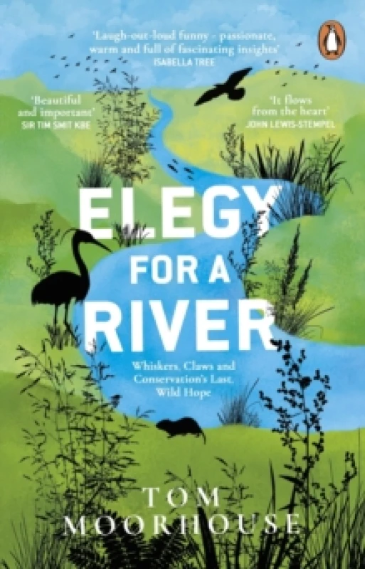 Image of Elegy For a River : Whiskers, Claws and Conservations Last, Wild Hope Paperback / softback
