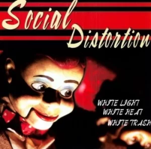 Image of White Light White Heat White Trash by Social Distortion Vinyl Album