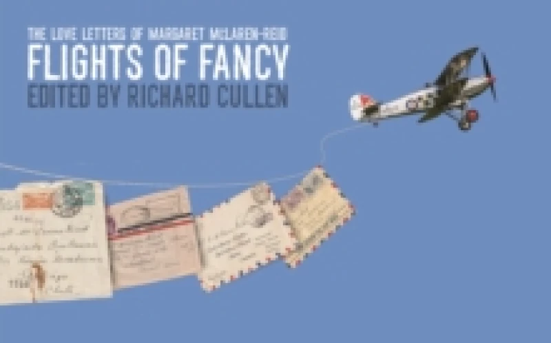 Image of Flights of Fancy : The Love Letters of Margaret McLaren-Reid Paperback / softback