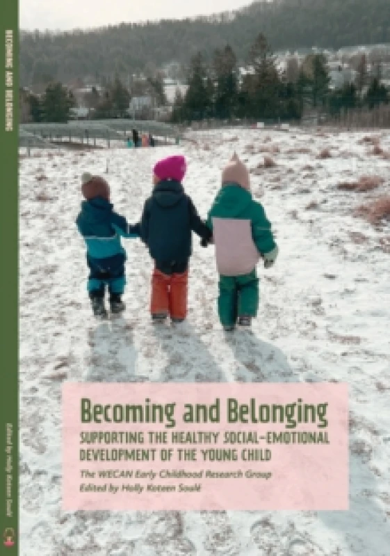 Image of Becoming and Belonging : Supporting the Healthy Social-Emotional Development of the Young Child Paperback / softback