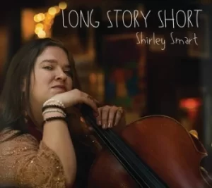 Image of Long Story Short by Shirley Smart CD Album