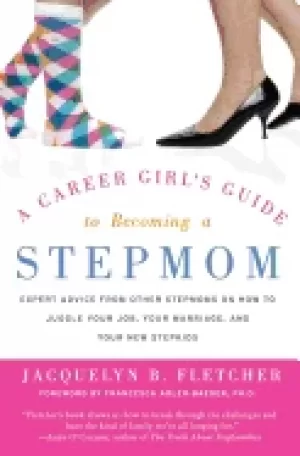 Image of career girls guide to becoming a stepmom expert advice from other stepmoms