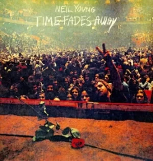 Image of Time Fades Away by Neil Young Vinyl Album