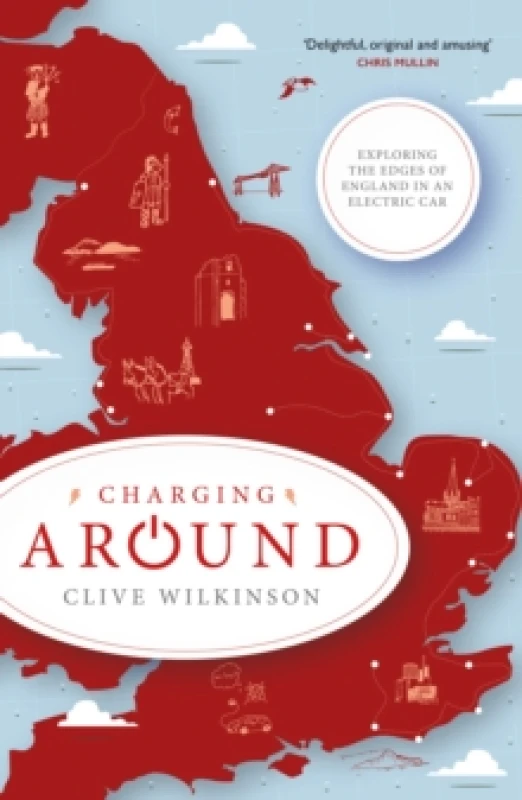 Image of Charging Around : Exploring the Edges of England by Electric Car Paperback / softback