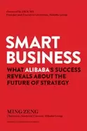 Image of smart business what alibabas success reveals about the future of strategy