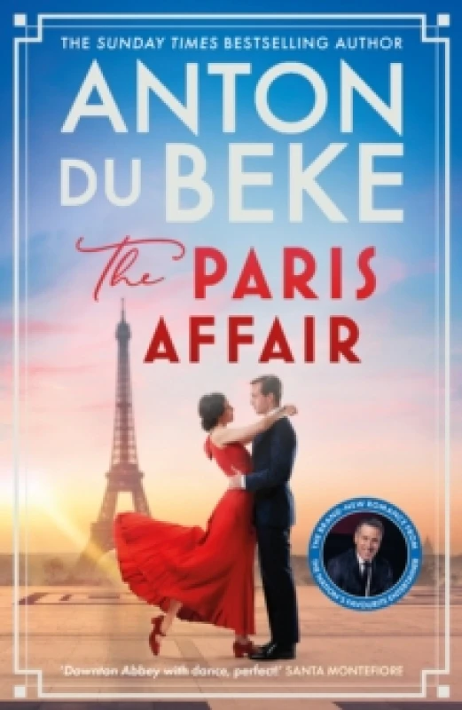 Image of The Paris Affair : Escape with the uplifting, romantic new book from Strictly Come Dancing star Anton Du Beke Hardback