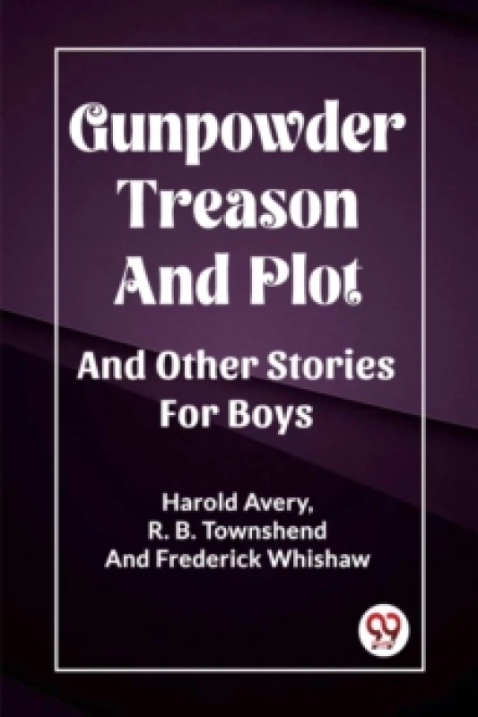 Image of Gunpowder Treason And PlotAnd Other Stories For Boys (Edition2023) Paperback / softback