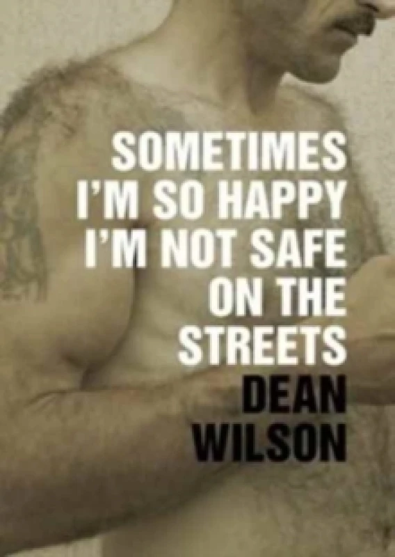 Image of Sometimes I'm So Happy I'm Not Safe Paperback / softback