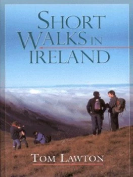 Image of Short Walks in Ireland by Tom Lawton and William Rouse Hardback