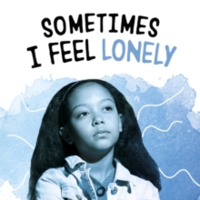 Image of Sometimes I Feel Lonely Paperback / softback