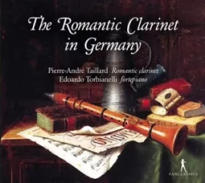 Image of The Romantic Clarinet in Germany by Pierre-Andre Taillard CD Album