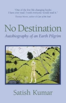 Image of No Destination by Satish Kumar Paperback