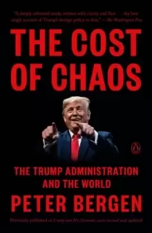 Image of The Cost Of Chaos : The Trump Administration and the World
