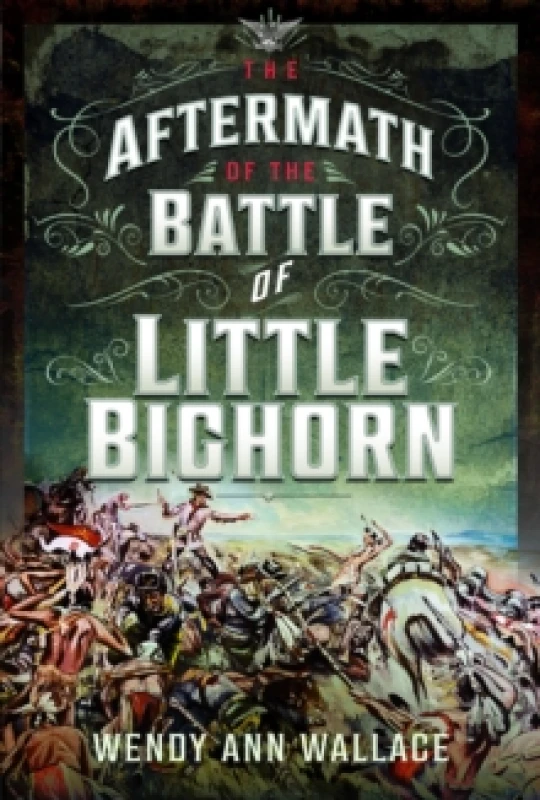 Image of The Aftermath of the Battle of Little Big Horn Hardback